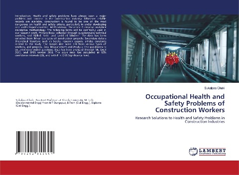 Occupational Health and Safety Problems of Construction Workers: Research Solutions to Health and Safety Problems in Construction Industries