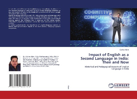 Impact of English as a Second Language in India: Then and Now: Historical and Pedagogical Aspects of English Language in India
