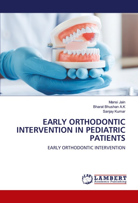 EARLY ORTHODONTIC INTERVENTION IN PEDIATRIC PATIENTS: EARLY ORTHODONTIC INTERVENTION