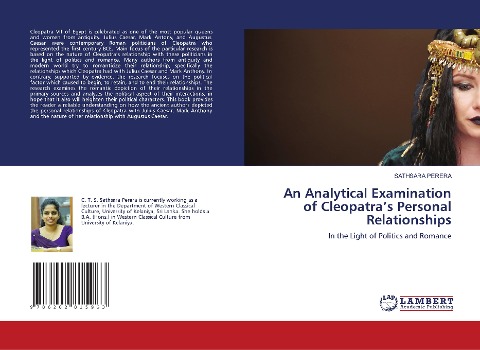 An Analytical Examination of Cleopatras Personal Relationships: In the Light of Politics and Romance