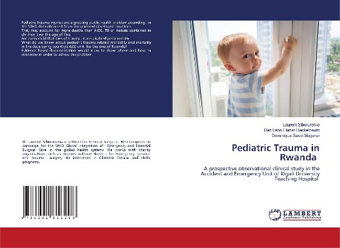 Pediatric Trauma in Rwanda: A prospective observational clinical study in the Accident and Emergency Unit of Kigali University Teaching Hospital