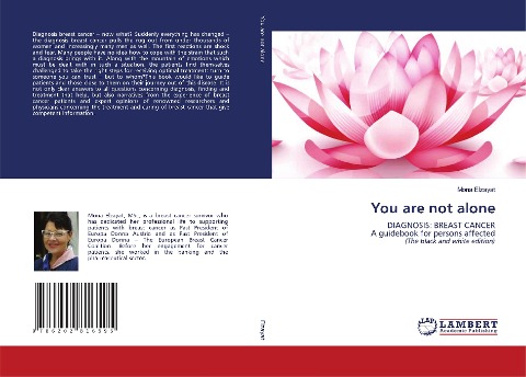 You are not alone: DIAGNOSIS: BREAST CANCERA guidebook for persons affected (The black and white edition)