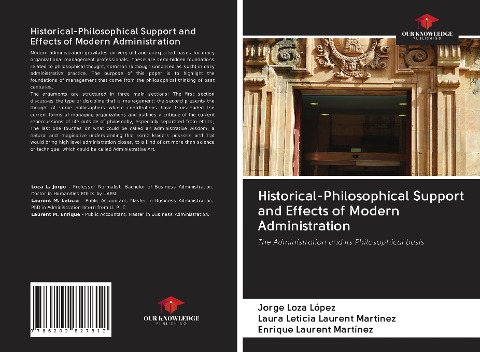 Historical-Philosophical Support and Effects of Modern Administration: The Administration and its Philosophical basis