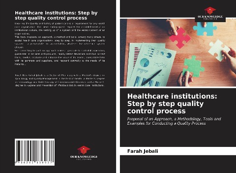Healthcare institutions: Step by step quality control process: Proposal of an Approach, a Methodology, Tools and Examples for Conducting a Quality Process