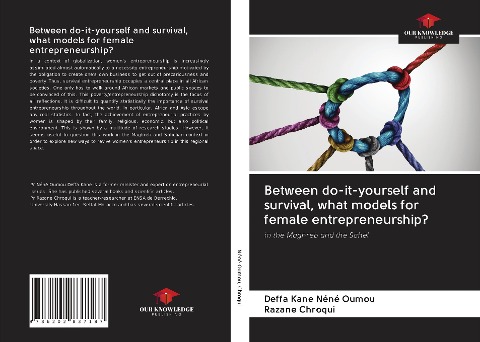 Between do-it-yourself and survival, what models for female entrepreneurship?: in the Maghreb and the Sahel