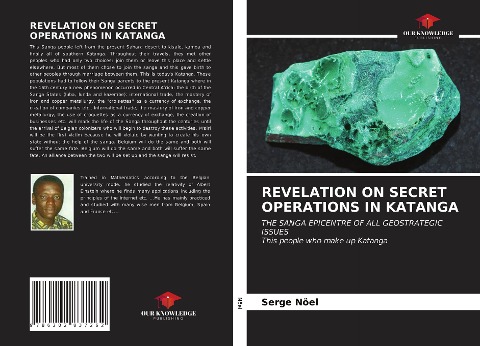 REVELATION ON SECRET OPERATIONS IN KATANGA: THE SANGA EPICENTRE OF ALL GEOSTRATEGIC ISSUESThis people who make up Katanga
