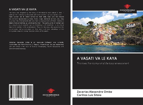 A VASATI VA LE KAYA: The trees the woman and the local environment
