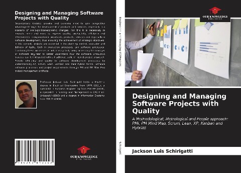 Designing and Managing Software Projects with Quality: A Methodological, Metrological and People approach: PMI, PM Mind Map, Scrum, Lean, XP, Kanban and Hybrids
