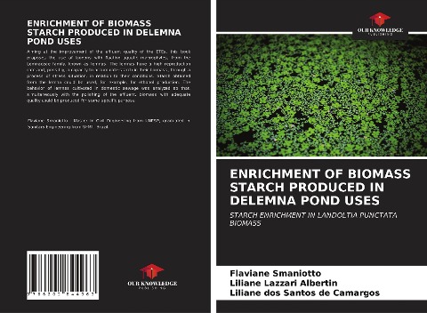 ENRICHMENT OF BIOMASS STARCH PRODUCED IN DELEMNA POND USES: STARCH ENRICHMENT IN LANDOLTIA PUNCTATA BIOMASS