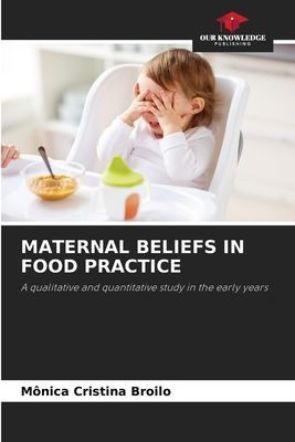 MATERNAL BELIEFS IN FOOD PRACTICE: A qualitative and quantitative study in the early years