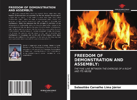 FREEDOM OF DEMONSTRATION AND ASSEMBLY:: THE FINE LINE BETWEEN THE EXERCISE OF A RIGHT AND ITS ABUSE