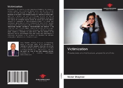 Victimization: Prerequisites and implications, properties and links