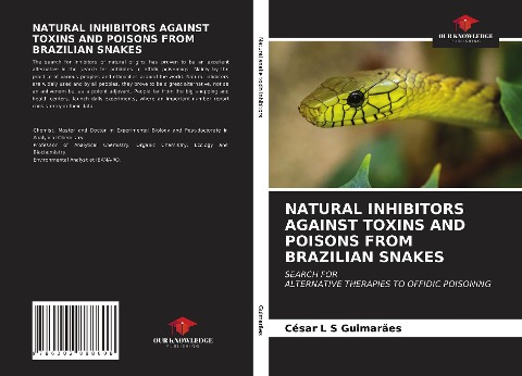 NATURAL INHIBITORS AGAINST TOXINS AND POISONS FROM BRAZILIAN SNAKES: SEARCH FORALTERNATIVE THERAPIES TO OFFIDIC POISONING