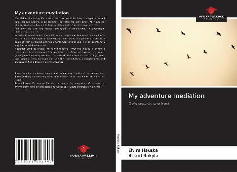 My adventure mediation: Gain security and trust