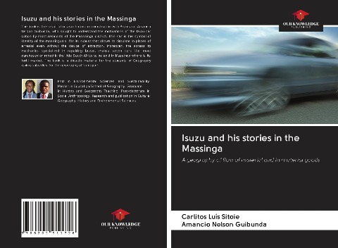 Isuzu and his stories in the Massinga: A geography of flow of material and immaterial goods
