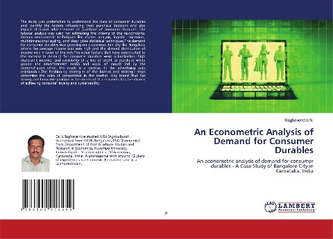 An Econometric Analysis of Demand for Consumer Durables: An econometric analysis of demand for consumer durables - A Case Study of Bangalore City in Karnataka, India