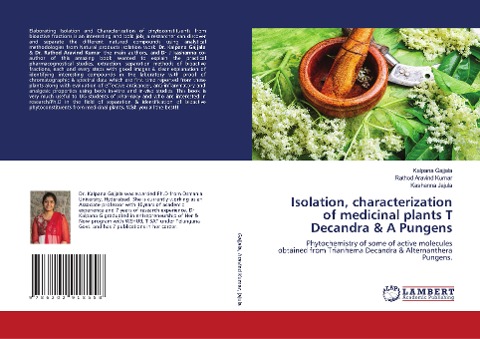 Isolation, characterization of medicinal plants T Decandra & A Pungens: Phytochemistry of some of active molecules obtained from Trianhema Decandra & Alternanthera Pungens.