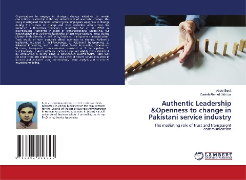 Authentic Leadership &Openness to change in Pakistani service industry: The mediating role of trust and transparent communication