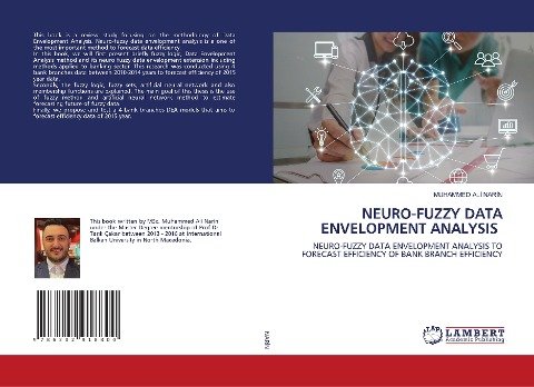 NEURO-FUZZY DATA ENVELOPMENT ANALYSIS: NEURO-FUZZY DATA ENVELOPMENT ANALYSIS TO FORECAST EFFICIENCY OF BANK BRANCH EFFICIENCY
