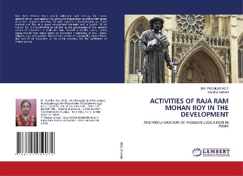 ACTIVITIES OF RAJA RAM MOHAN ROY IN THE DEVELOPMENT: AND PROLIFERATION OF MODERN EDUCATION IN INDIA