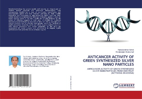 ANTICANCER ACTIVITY OF GREEN SYNTHESIZED SILVER NANO PARTICLES: ANTICANCER ACTIVITY OF GREEN SYNTHESIZED SILVER NANOPARTICLES FROM KIWI FRUIT (ACTINIDIA DELICIOSA)