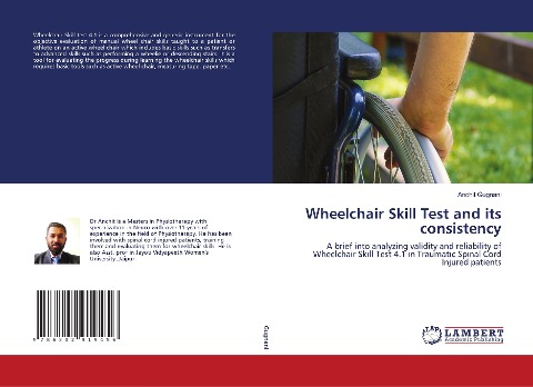 Wheelchair Skill Test and its consistency: A brief into analyzing validity and reliability of Wheelchair Skill Test 4.1 in Traumatic Spinal Cord Injured patients
