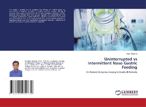 Uninterrupted vs Intermittent Naso Gastric Feeding: On Patient Outcome Among Critically ill Patients