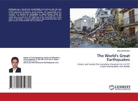 The Worlds Great Earthquakes: Assess and review the complete characteristics of 12 major earthquakes worldwide