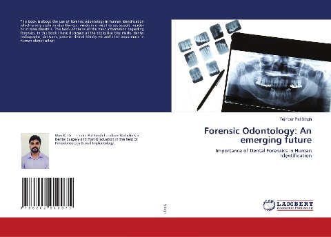 Forensic Odontology: An emerging future: Importance of Dental Forensics in Human Identification