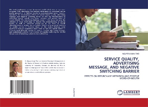 SERVICE QUALITY, ADVERTISING MESSAGE, AND NEGATIVE SWITCHING BARRIER: EFFECTS ON REPURCHASE INTENTION AND POSITIVE WORD-OF-MOUTH