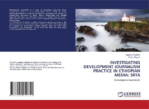 INVESTIGATING DEVELOPMENT JOURNALISM PRACTICE IN ETHIOPIAN MEDIA: SRTA: Investigative Journalism