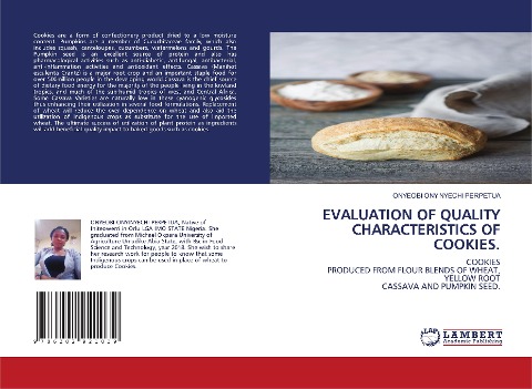 EVALUATION OF QUALITY CHARACTERISTICS OF COOKIES.: COOKIES PRODUCED FROM FLOUR BLENDS OF WHEAT, YELLOW ROOT CASSAVA AND PUMPKIN SEED.