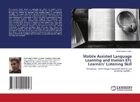 Mobile Assisted Language Learning and Iranian EFL Learners Listening Skill: Nowadays, technology-supported devices are growing rapidly...