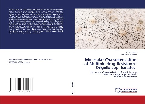 Molecular Characterization of Multiple drug Resistance Shigella spp. Isolates: Molecular Characterization of Multiple drug Resistance Shigella spp. Isolates AlQadisiyah University