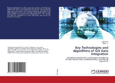 Key Technologies and Algorithms of GIS Data Integration: GIS Data Integration Key Technologies Considering of Data Indexes, Data Combined Query, Data Mining Algorithms