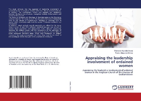 Appraising the leadership involvement of ordained women: Appraising the leadership involvement of ordained women in the Anglican Church of the Diocese of Grahamstown