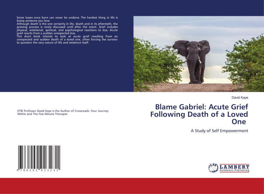 Blame Gabriel: Acute Grief Following Death of a Loved One: A Study of Self Empowerment
