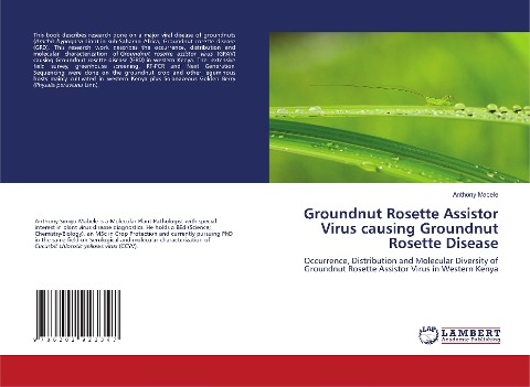 Groundnut Rosette Assistor Virus causing Groundnut Rosette Disease: Occurrence, Distribution and Molecular Diversity of Groundnut Rosette Assistor Virus in Western Kenya
