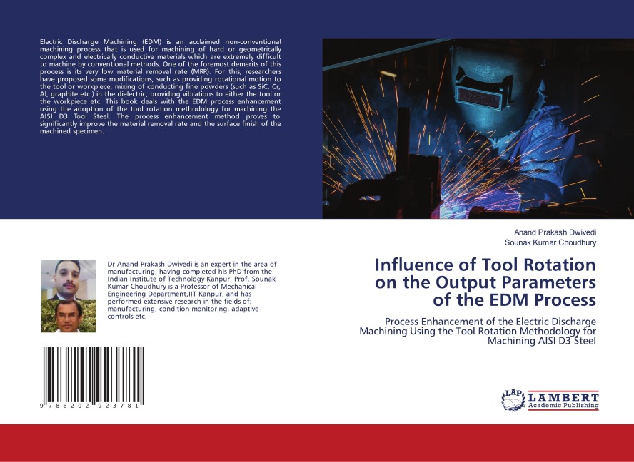Influence of Tool Rotation on the Output Parameters of the EDM Process: Process Enhancement of the Electric Discharge Machining Using the Tool Rotation Methodology for Machining AISI D3 Steel