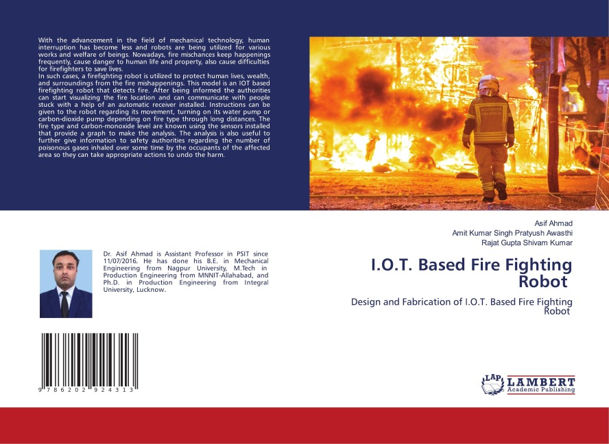I.O.T. Based Fire Fighting Robot: Design and Fabrication of I.O.T. Based Fire Fighting Robot