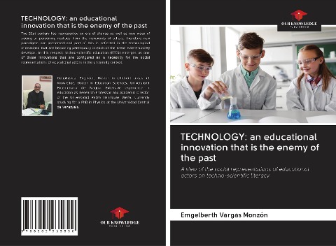 TECHNOLOGY: an educational innovation that is the enemy of the past: A view of the social representations of educational actors on techno-scientific literacy