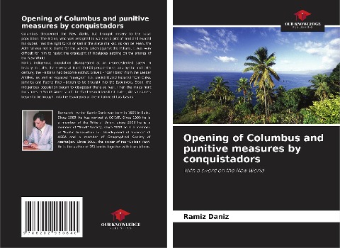 Opening of Columbus and punitive measures by conquistadors: With a sword on the New World
