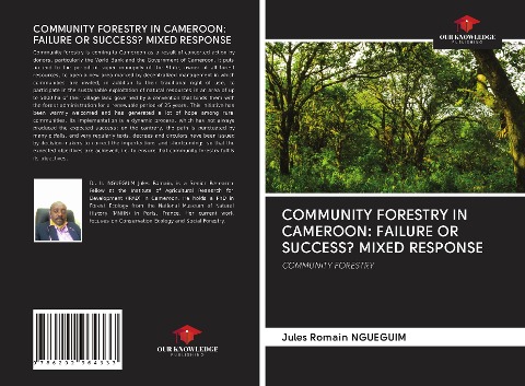 COMMUNITY FORESTRY IN CAMEROON: FAILURE OR SUCCESS? MIXED RESPONSE: COMMUNITY FORESTRY