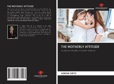 THE MOTHERLY ATTITUDE: studies on empathy in human relations