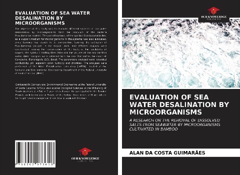 EVALUATION OF SEA WATER DESALINATION BY MICROORGANISMS: A RESEARCH ON THE REMOVAL OF DISSOLVED SALTS FROM SEAWATER BY MICROORGANISMS CULTIVATED IN BAMBOO