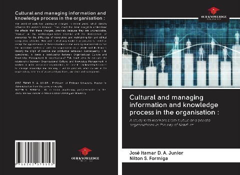 Cultural and managing information and knowledge process in the organisation :: A study with workers from public and private organisations in the city of Natal-rn