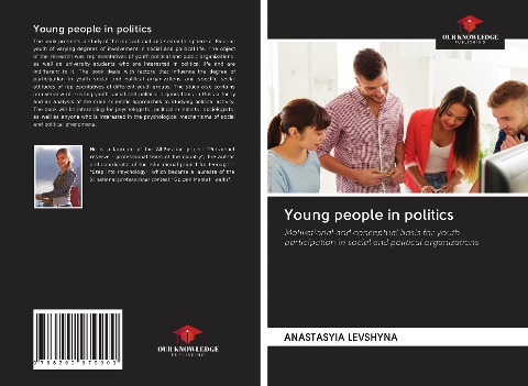 Young people in politics: Motivational and conceptual basis for youth participation in social and political organizations