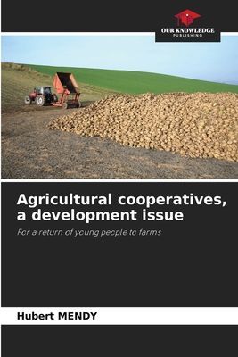 Agricultural cooperatives, a development issue: For a return of young people to farms