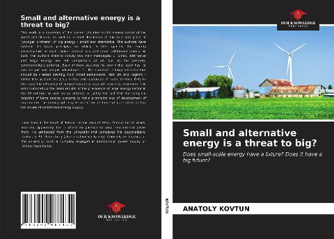 Small and alternative energy is a threat to big?: Does small-scale energy have a future? Does it have a big future?
