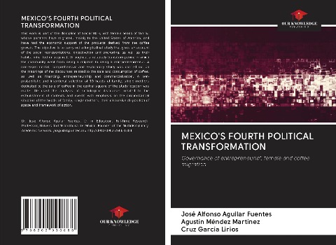 MEXICOS FOURTH POLITICAL TRANSFORMATION: Governance of entrepreneurial, female and coffee migration